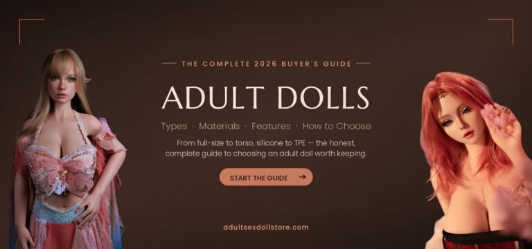Online Adult Sex Doll Store Adult Dolls The Complete Buyers Guide for 2026 Adult Dolls The Complete Buyers Guide for 2026